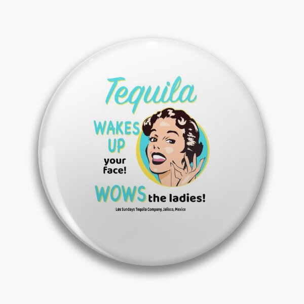 Item preview, Tequila Wakes Up Your Face Wows The Ladies designed and sold by JuneFisher.