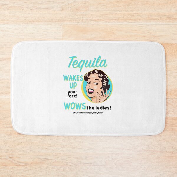 Item preview, Tequila Wakes Up Your Face Wows The Ladies designed and sold by JuneFisher.