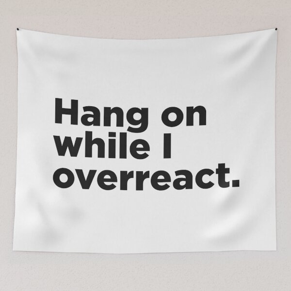 Item preview, Hang On While I Overreact. designed and sold by Memefy.