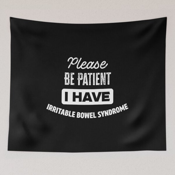 Item preview, Please Be patient i have Irritable Bowel Syndrome - Irritable Bowel Syndrome Awareness designed and sold by Alaadin Bendali Braham.