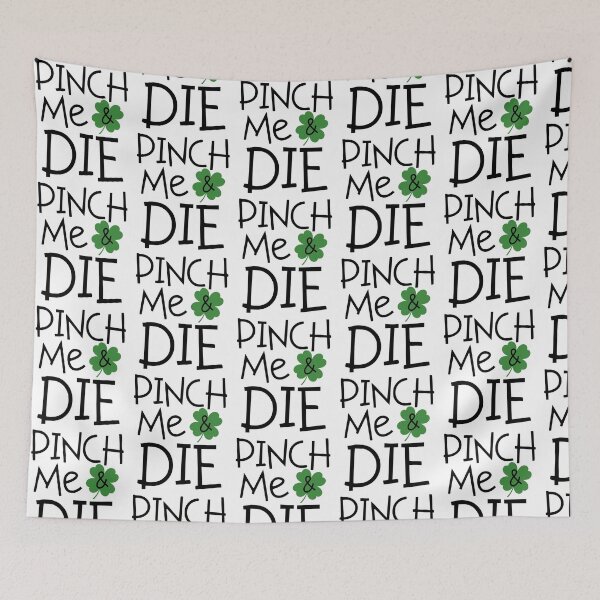 Item preview, Pinch Me & Die! Funny St. Patrick's Day gift idea for yourself or your favorite Leprechaun designed and sold by BRtisticDesigns.