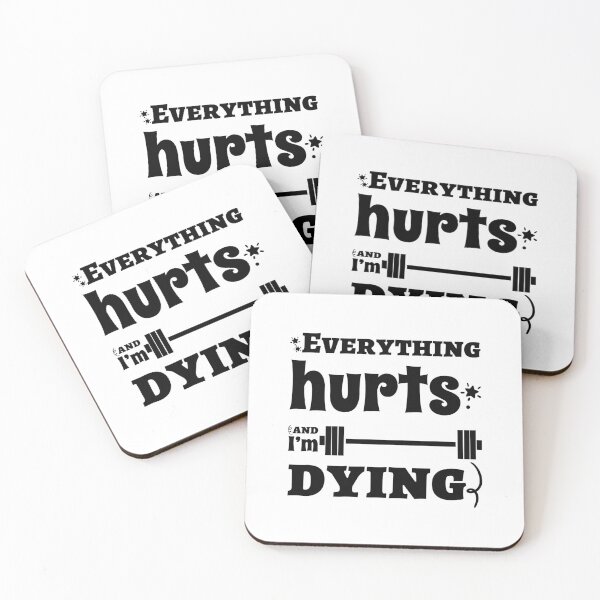 Item preview, Everything Hurts & I'm Dying! Funny gift for working out designed and sold by BRtisticDesigns.