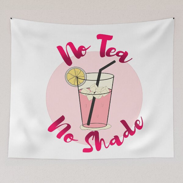 Item preview, No Tea No Shade No pink lemonade designed and sold by Faq-Qaf.