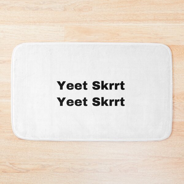 Item preview, Yeet Skrrt designed and sold by Yeewen88.