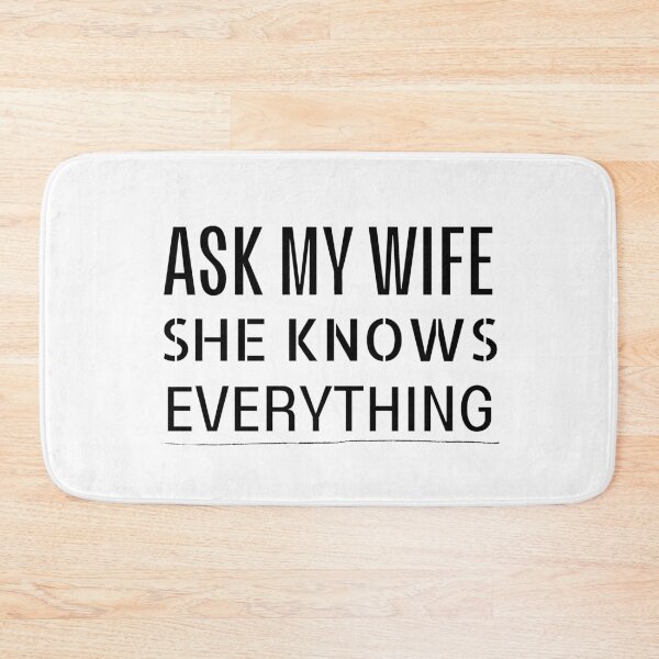 Item preview, Ask my wife she knows everything - Miss know it all - Search Engine designed and sold by For the love of Pixels.