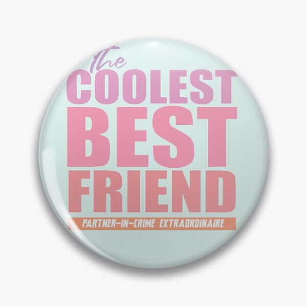 Item preview, Partner-in-Crime Extraordinaire - The Coolest Best Friend (Burst of Pink) designed and sold by mLoyal.