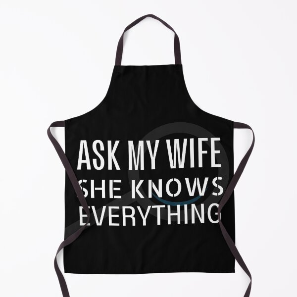 Item preview, Ask my wife she knows everything - Miss know it all - Search Engine designed and sold by For the love of Pixels.
