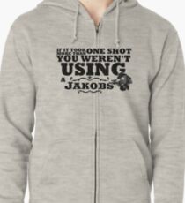 You Weren't Using a Jakobs! Zipped Hoodie