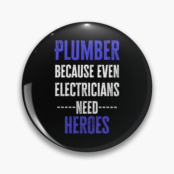 Item preview, Plumber Because even Electricians need heroes - Funny Plumbing gift for dad brother friend designed and sold by Alaadin Bendali Braham.