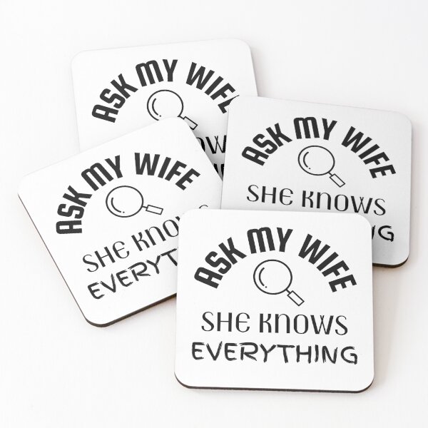 Item preview, Ask my wife she knows everything - Miss know it all - Search Engine designed and sold by For the love of Pixels.