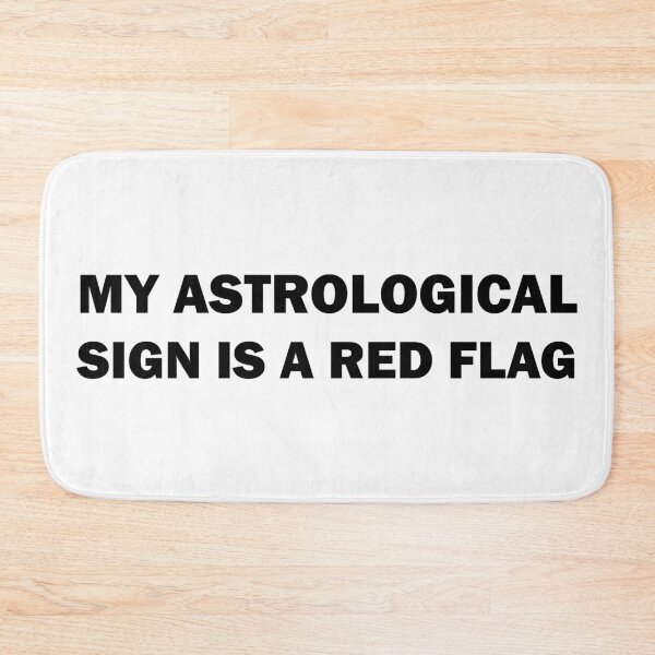 Item preview, My astrological sign is a red flag designed and sold by ValentinaHramov.