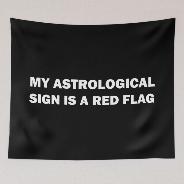 Item preview, My astrological sign is a red flag designed and sold by ValentinaHramov.