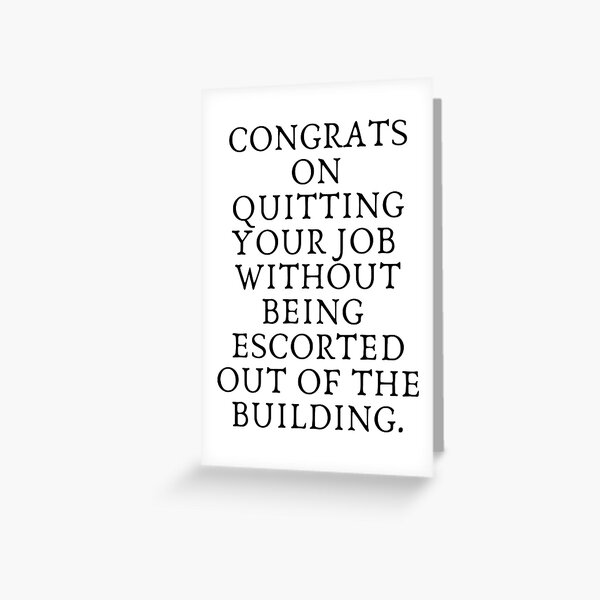Item preview, Congrats on quitting job designed and sold by VivaanArt.