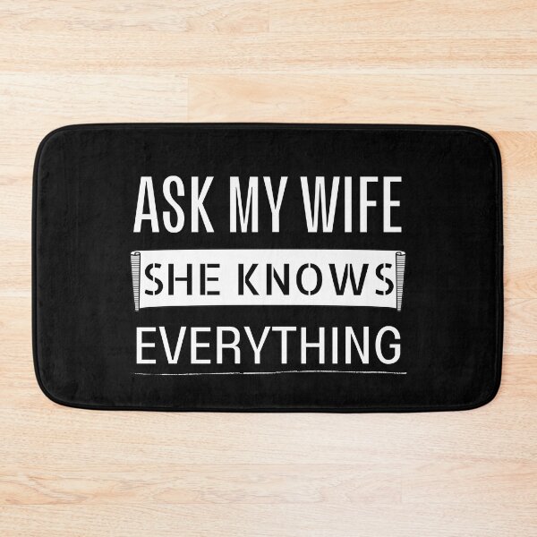 Item preview, Ask my wife she knows everything - Miss know it all - Search Engine designed and sold by For the love of Pixels.