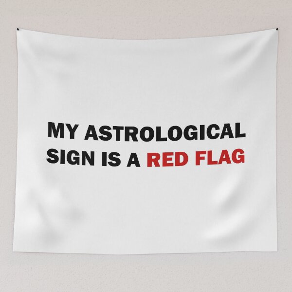 Item preview, My astrological sign is a red flag designed and sold by ValentinaHramov.