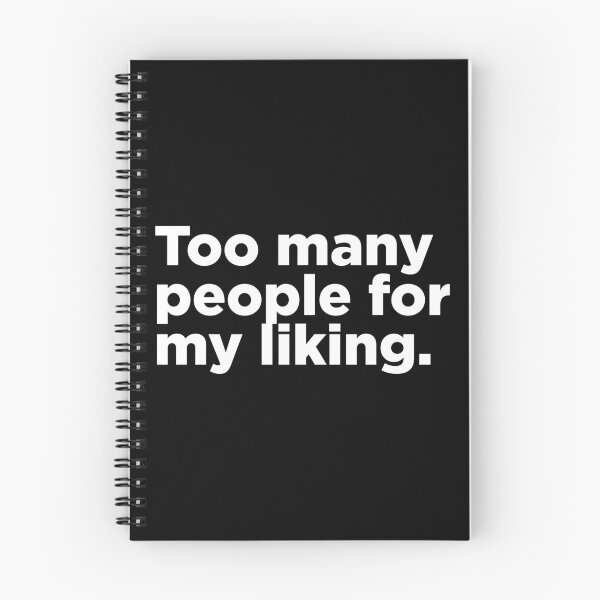 Item preview, Too Many People For My Liking. 2 designed and sold by Memefy.