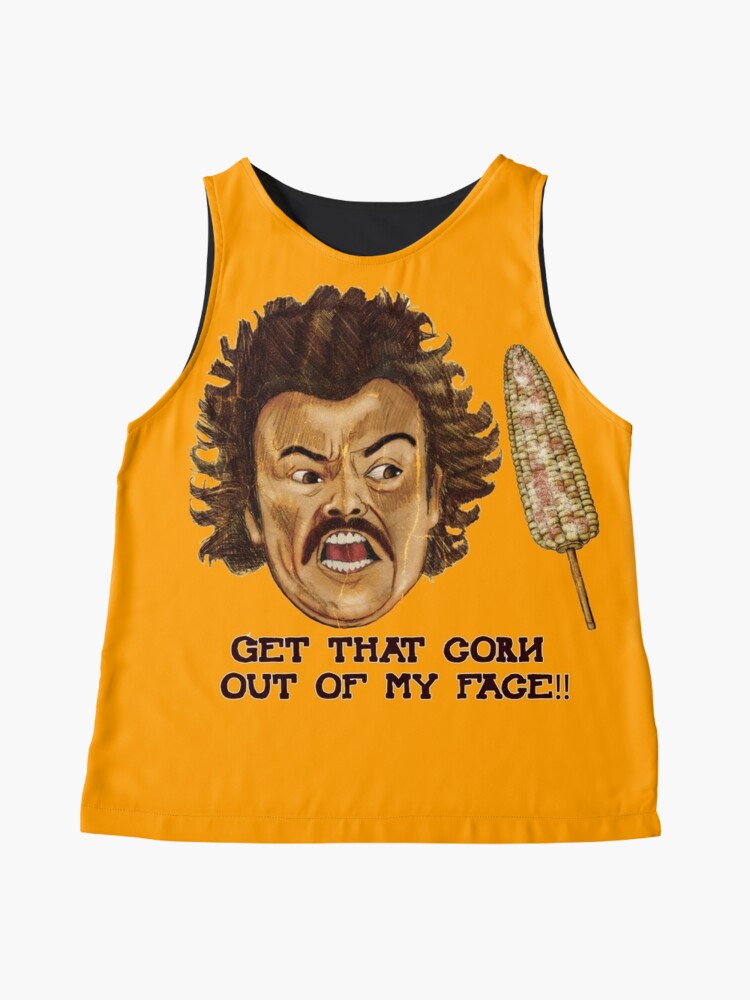 get that corn out of my face shirt