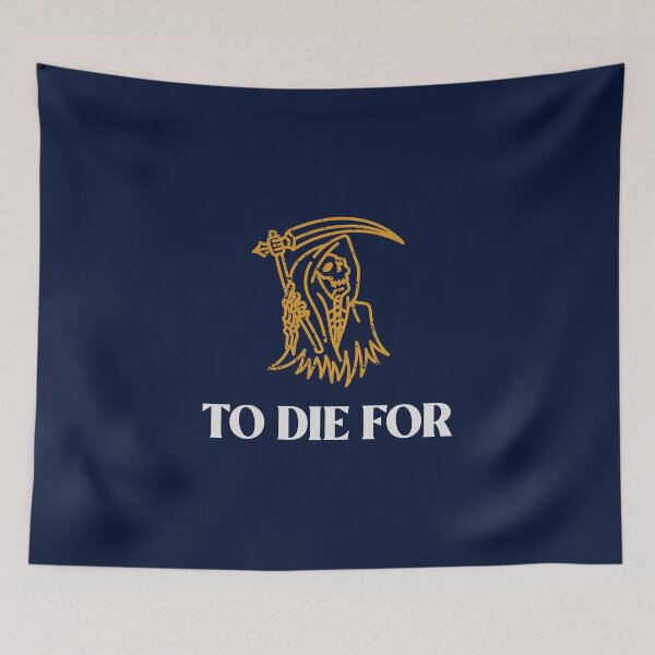 Item preview, TO DIE FOR designed and sold by AladdinMktgs.