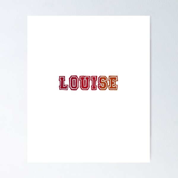 Louise Name Posters for Sale
