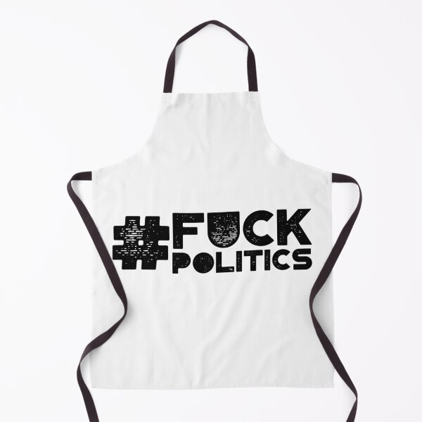 Item preview, #Fuck Politics designed and sold by DoodleDashCollective.