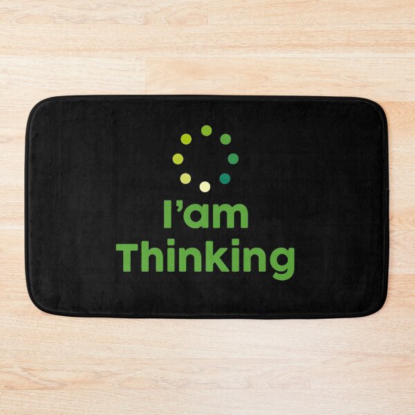 Item preview, I'am Thinking - humor designed and sold by ildafdhome.