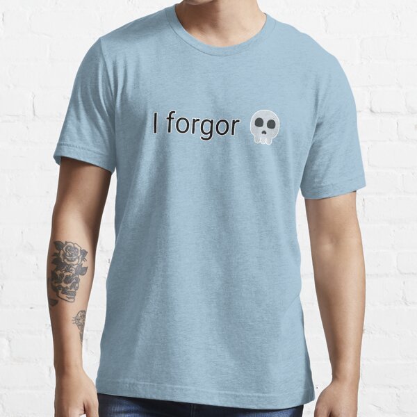 I Forgor Men's T-Shirt