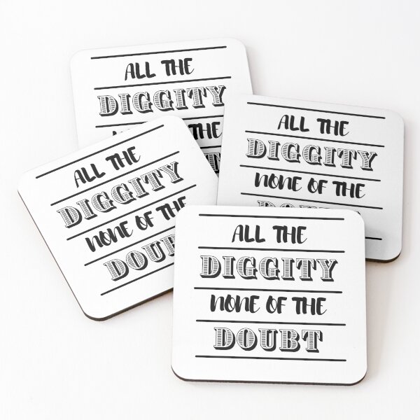 Item preview, All The Diggity None Of The Doubt designed and sold by BarvinWayne.
