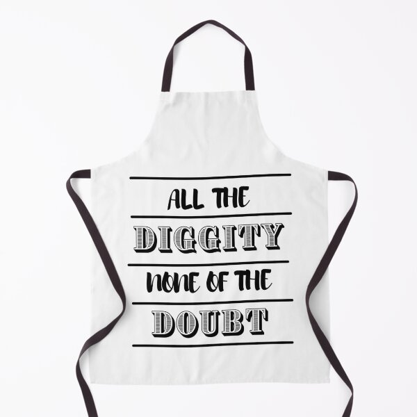 Item preview, All The Diggity None Of The Doubt designed and sold by BarvinWayne.