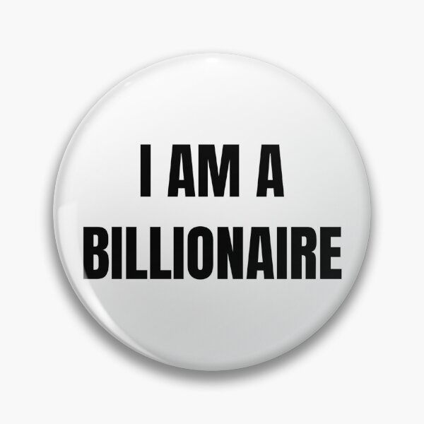 Item preview, I AM A BILLIONAIRE designed and sold by iamxxx.