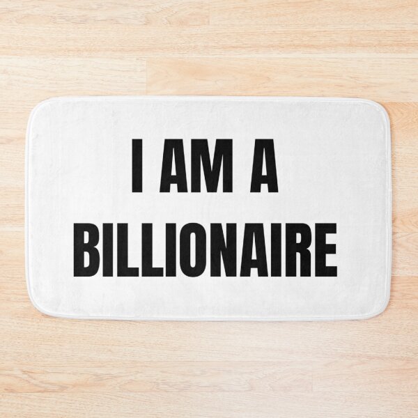 Item preview, I AM A BILLIONAIRE designed and sold by iamxxx.