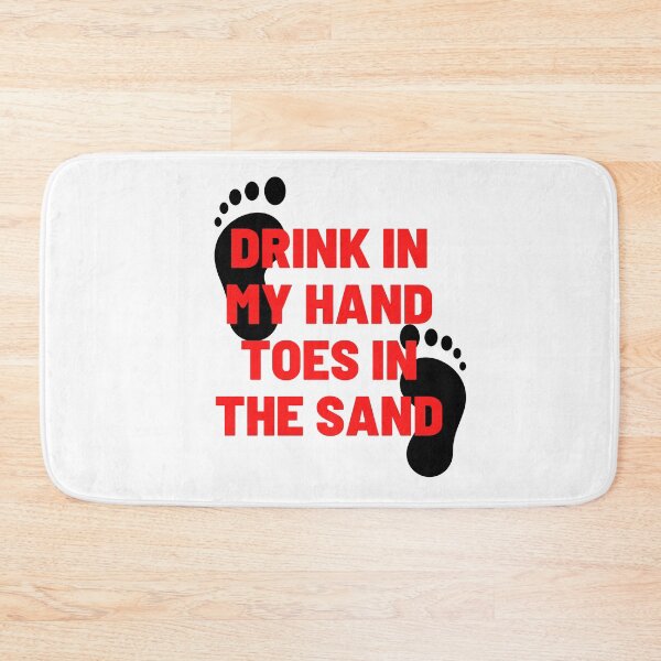 Item preview, Drink In My Hand Toes In The Sand designed and sold by Chanchane Store.