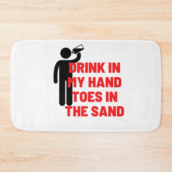 Item preview, Drink In My Hand Toes In The Sand designed and sold by Chanchane Store.