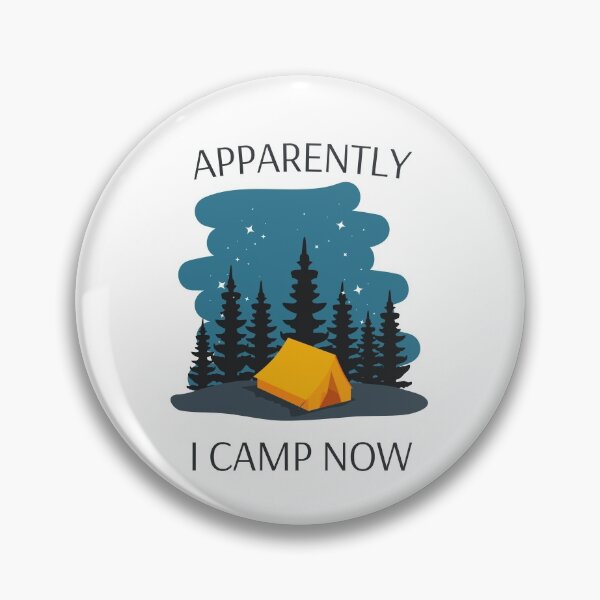 Item preview, Apparently I Camp Now designed and sold by BarvinWayne.