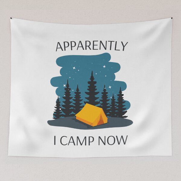 Item preview, Apparently I Camp Now designed and sold by BarvinWayne.