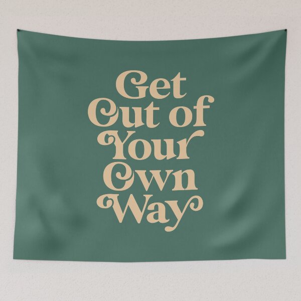 Item preview, Get Out of Your Own Way designed and sold by MotivatedType.