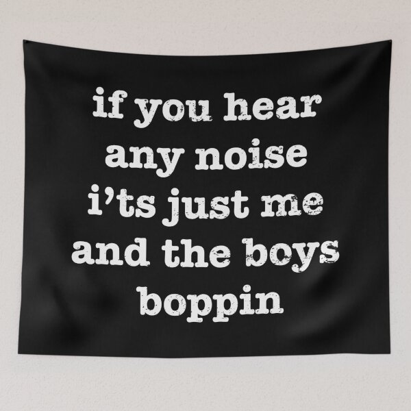 Item preview, If You Hear Any Noise It’s Just Me And The Boys Boppin - gift for gamer designed and sold by ildafdhome.