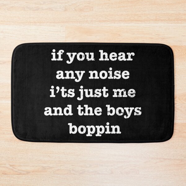 Item preview, If You Hear Any Noise It’s Just Me And The Boys Boppin - gift for gamer designed and sold by ildafdhome.