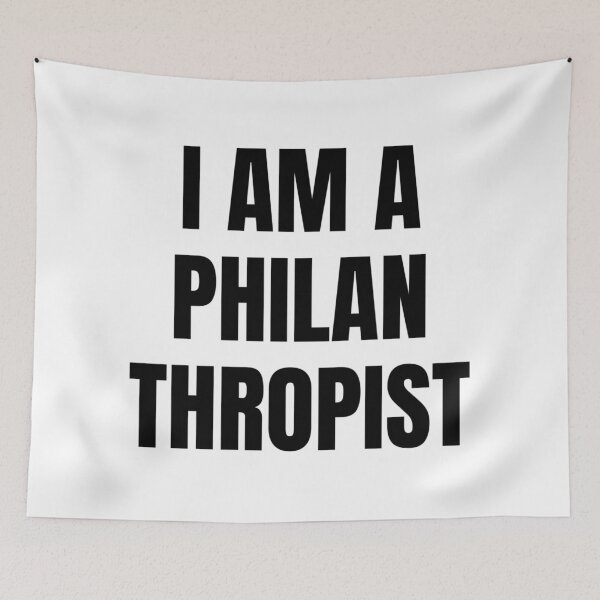 Item preview, I AM A PHILANTHROPIST designed and sold by iamxxx.