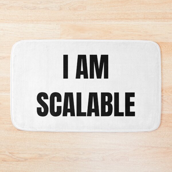 Item preview, I AM SCALABLE designed and sold by iamxxx.