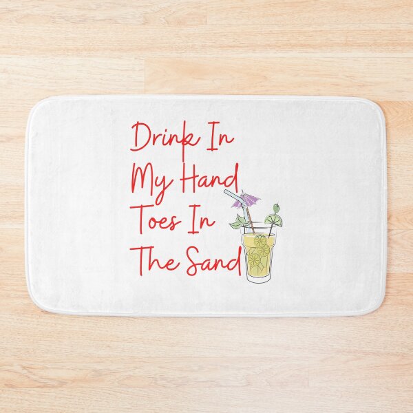 Item preview, Drink In My Hand Toes In The Sand designed and sold by Chanchane Store.