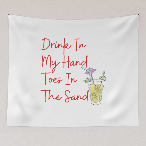 Item preview, Drink In My Hand Toes In The Sand designed and sold by Chanchane Store.