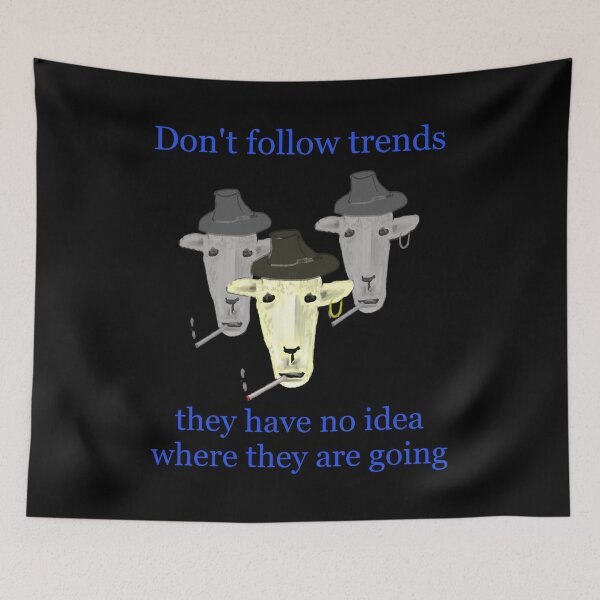 Item preview, Don't follow trends designed and sold by CottagePop.