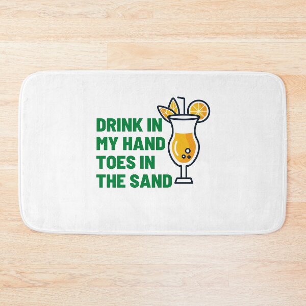 Item preview, Drink In My Hand Toes In The Sand designed and sold by Chanchane Store.