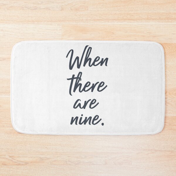 Item preview, When There Are Nine designed and sold by Martini-Four.