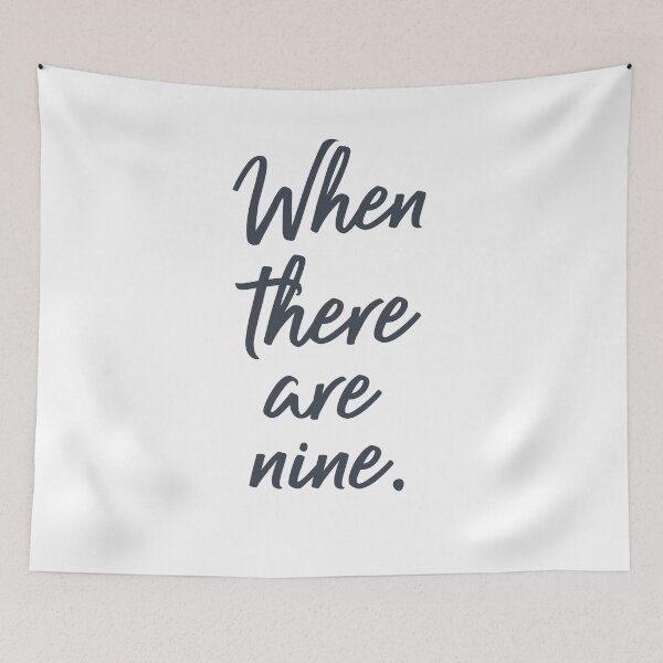Item preview, When There Are Nine designed and sold by Martini-Four.