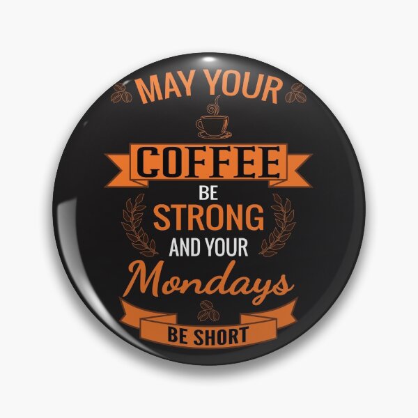 Item preview, May your coffee be strong. designed and sold by UNITEES21.