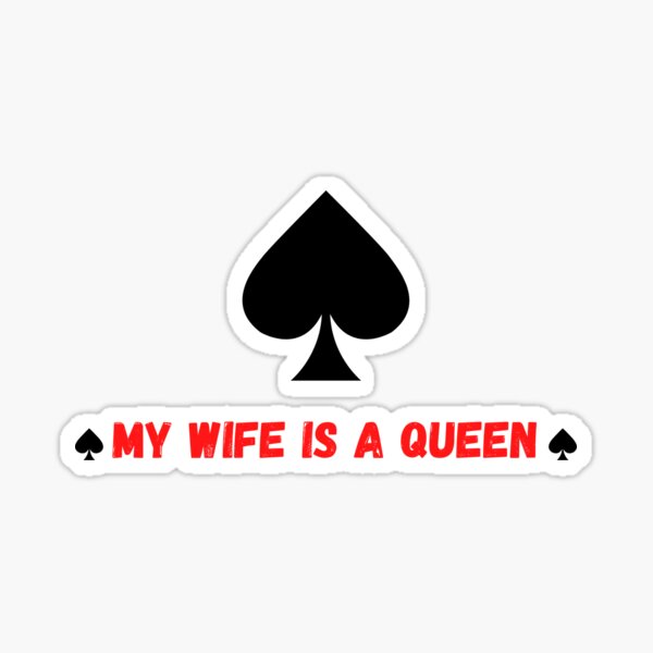 Item preview, My Wife is a Queen of Spades designed and sold by HotWifeBullRide.