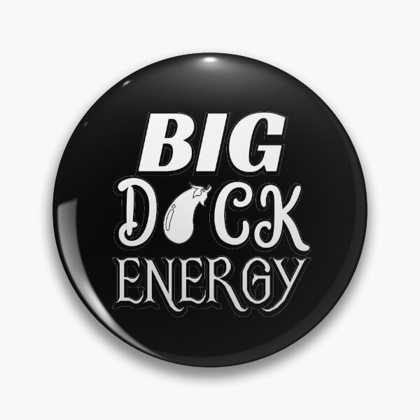 Item preview, Big D*ck Energy designed and sold by Totaldannation.