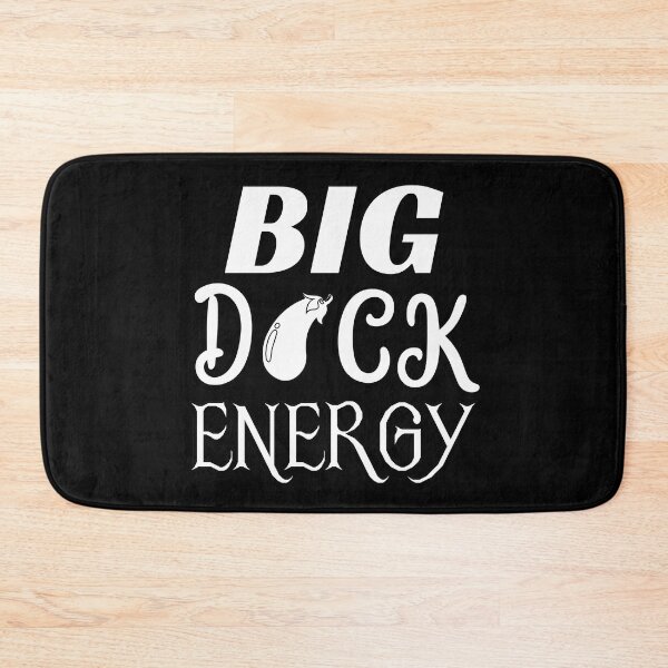 Item preview, Big D*ck Energy designed and sold by Totaldannation.