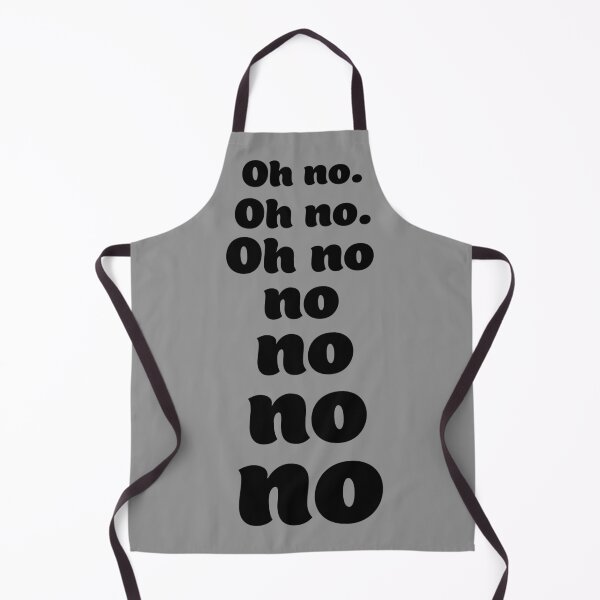 Item preview, Oh no oh no oh no no no no no designed and sold by MandVDesigns.